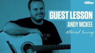 Andy McKee Guest Lesson - Altered tunings