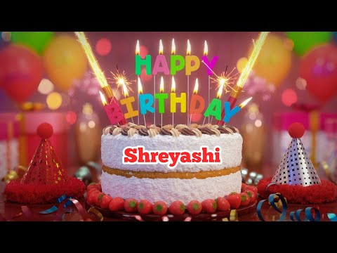 Shreyashi - Happy Birthday song | Happy Birthday To You Song