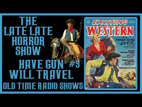 HAVE GUN WILL TRAVEL WESTERN OLD TIME RADIO SHOWS #3