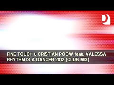 Fine Touch & Cristian Poow feat. Valessa - Rhythm Is A Dancer