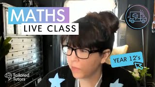 Yr 12 - Maths LIVE Class #1