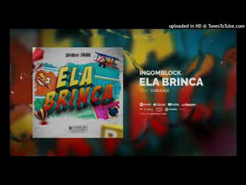 INGOMBLOCK - Ela Brinca (ft. ‪@conjugx‬ ) [Official Audio]