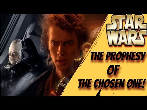 The Prophesy Of The Chosen One | Star Wars Explained | Lore and Legends