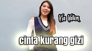 Download lagu Via Vallen-Cinta Kurang Gizi mp3 Download lagu Via Vallen-Cinta Kurang Gizi mp3