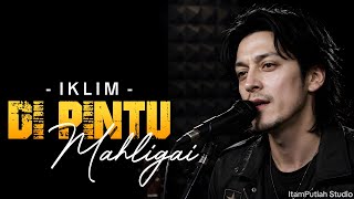 Download lagu (MENYENTUH JIWA) 😭 DI PINTU MAHLIGAI - IKLIM | Cover by ItamPutiah Studio mp3