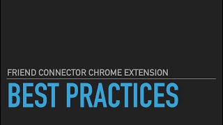 Friend Connector Chrome Extension Best Practices