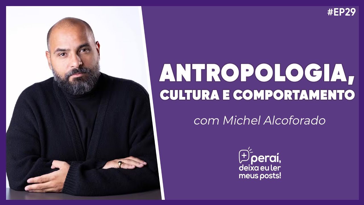 Como a cultura, a tecnologia e o comportamento estão interligados | Michel Alcoforado no Peraí #29