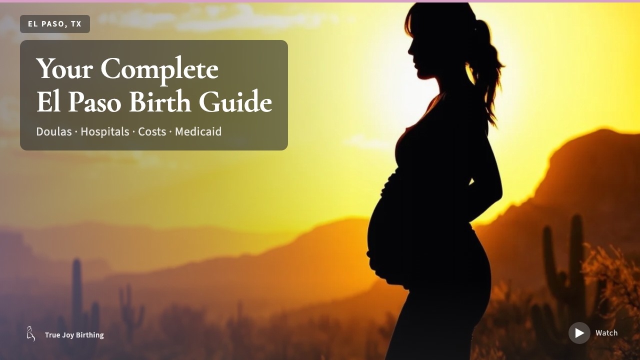 El Paso Doula & Birth Plan Guide: Costs, Hospitals & Medicaid (First-Time Mom) — press play to watch