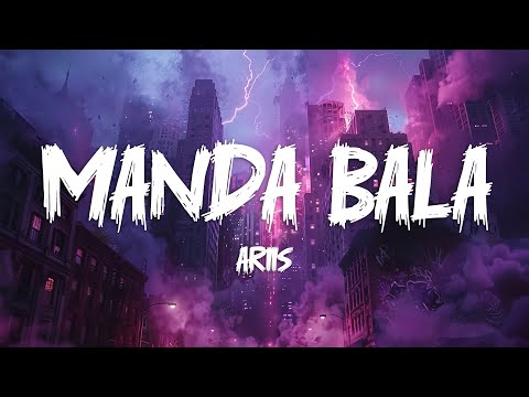 Ariis – MANDA BALA (Lyrics)
