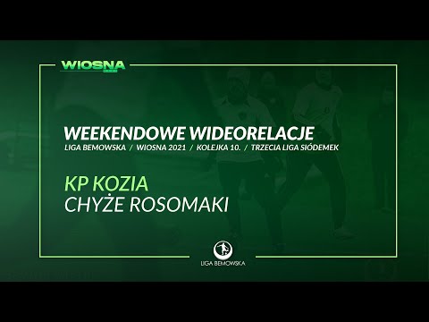 LIGA BEMOWSKA / WIOSNA 2021 / KP KOZIA - CHYŻE ROSOMAKI