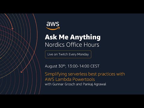 AWS Nordics Office Hours - Simplifying serverless best practices with AWS Lambda Powertools