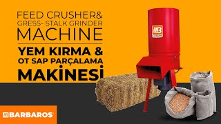 Barbaros Universal Ot Sap Parçalama - Yem Kırma Makinesi (İki işlemi de tek makine yapmaktadır.)