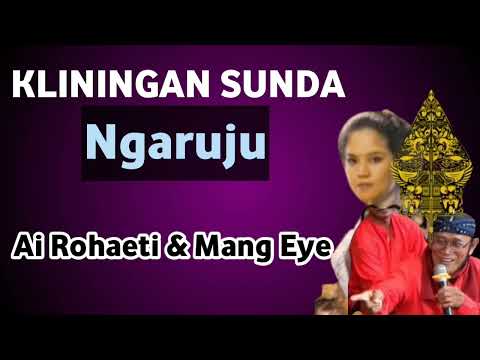 Kliningan Sunda Ngaruju - Ai Rohaeti & Mang Eye @zat367channel6