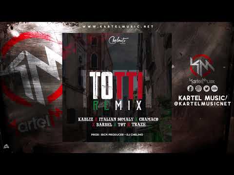 Kabliz Ft Chamaco, Italian Somali, Barbel & Tot - Totti Remix (Audio Oficial)