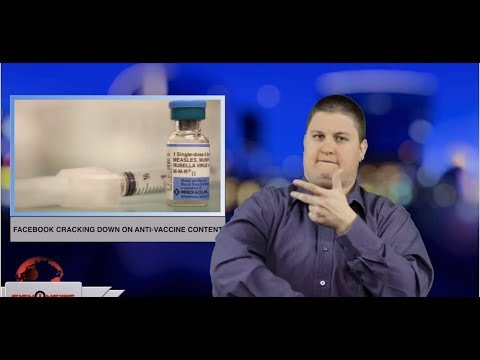 Facebook cracking down on anti-vaccine content (ASL - 3.8.19)