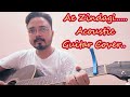 Ae Zindagi Gale Laga Le | Amit Trivedi, Arijit Singh, and Ilaiyaraaja | Acoustic Guitar Cover