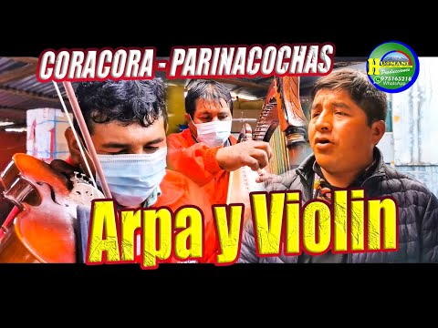 ARPA Y VIOLIN EN CORACORA PARINACOCHAS CON HUAMANI PRODUCCIONES CEL. 975165218