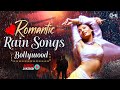 Romantic Rain Songs Bollywood Monsoon Special Bollywood 90 S Hit Songs Baarish Ke Gaane Jukebox