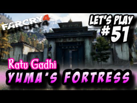 Far Cry 4 - Let's Play pt51 "Yumas Fortress"