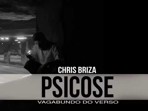 Chris Briza - Psicose (Vagabundo do Verso)