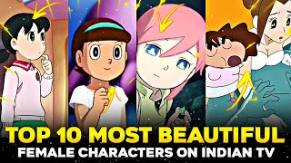 Top 10 Most Beautiful Female Character Of Indian TV Anime In Hindi | Shizuka, Pako, Serena, Tamiko