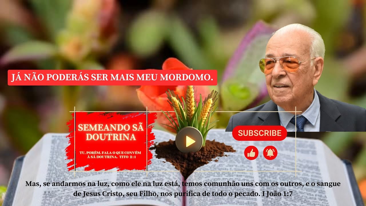 Já não poderás ser mais meu mordomo! Pr. Gedelti Gueiros