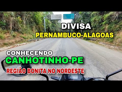 VIAGEM DE MOTO PASSANDO EM CANHOTINHO PE CHEGAMOS NA DIVISA DE PERNAMBUCO COM ALAGOAS