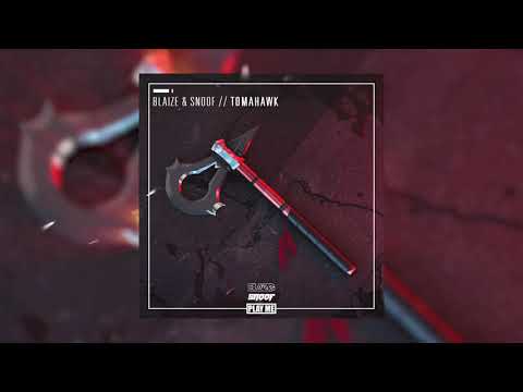 BLAIZE & Snoof - Tomahawk