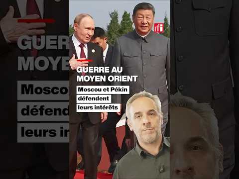 Guerre au Moyen-Orient : la Russie et la Chine travaillent à préserver leurs intérêts #chine #russie