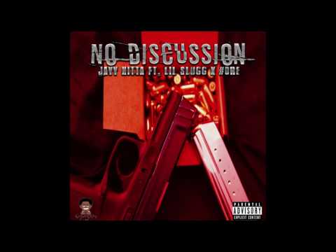 Jayy Hitta ft. #Dre , Lil Slugg - No Discussion (Audio)