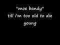 moe bandy-to old too die young