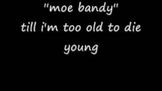 moe bandy-to old too die young
