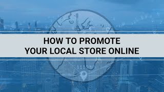 How To Promote Your Local Store Online