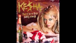 Kesha - Party At A Rich Dudes House (Demo 2/CD Promo Mix) OFFICIAL