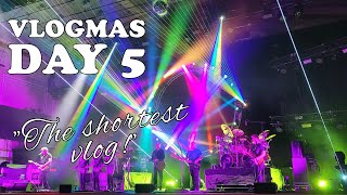 Concert night & a very short vlog! | Vlogmas Day 5