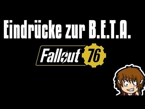 Fallout 76: Meine Eindrücke zur Beta! [FO76 Gameplay Deutsch]
