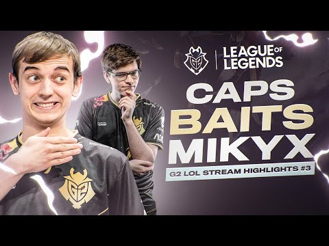 Caps Baits Mikyx | G2 LoL Stream Highlights #3
