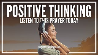 Prayer For Positive Thoughts - Prayer Against Negative Thinking