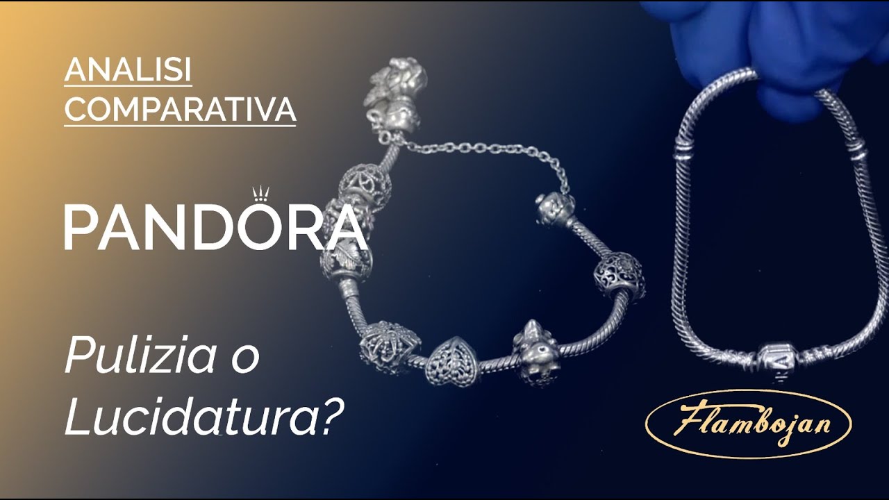 Pandora, bracciali a confronto: tutorial tra lucidatura professionale o semplicemente tolto il nero?