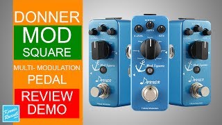 Video thumbnail for Donner Mod Square Multi-Modulation Effects Pedal Review/Demo by Kennis Russell