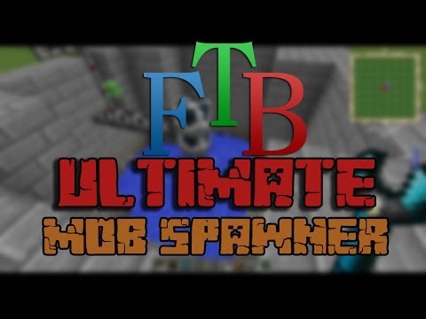 Minecraft FTB 1.5.2 - Tutorial: How to build the ULTIMATE mob spawner