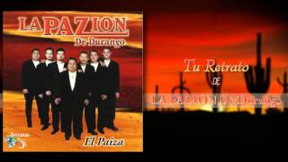La Pazion De Durango - Tu Retrato (Álbum Completo)