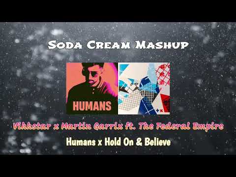 [CHRISTMAS 2023] Vikkstar x Martin Garrix - Humans x Hold On & Believe (Soda Cream Mashup)