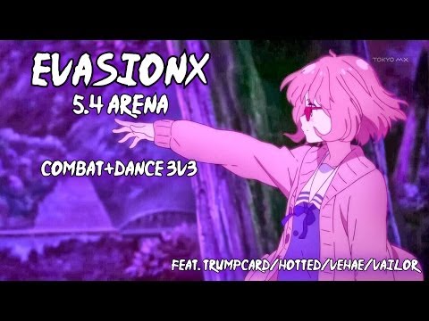 [EvasionX] 5.4 Arena: Combat + Dance 3v3 Feat. Trumpcard/Hotted/Vehae/Vailor