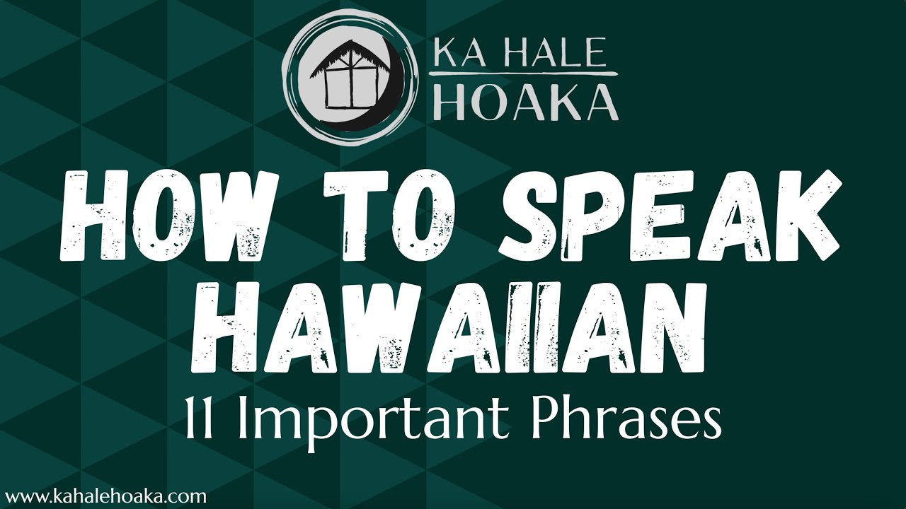 How to Speak Hawaiian [11 Important Phrases]