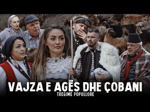 Tregime Popullore - Vajza e Agës dhe Çobani