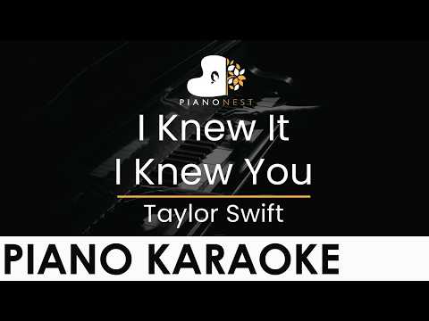 Taylor Swift - I Knew It I Knew You - Piano Karaoke Instrumental Cover with Lyrics