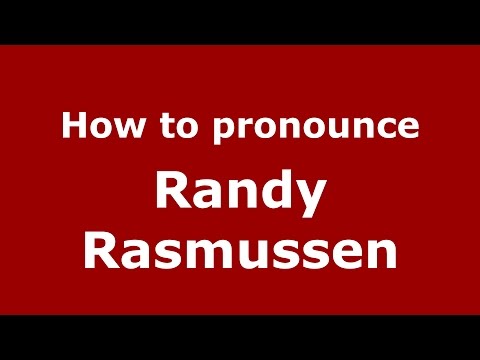 How to pronounce Randy Rasmussen (American English/US)  - PronounceNames.com