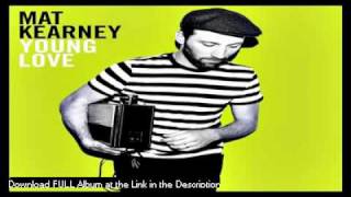 Mat Kearney  - Young Dumb and In Love - LYRICS (Young Love Album 2011)