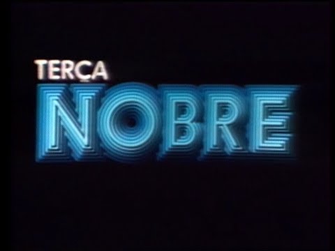 Vinheta: Terça Nobre - Rede Globo (1981)
